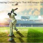 Amazing Cricket Facts That Will Amaze You