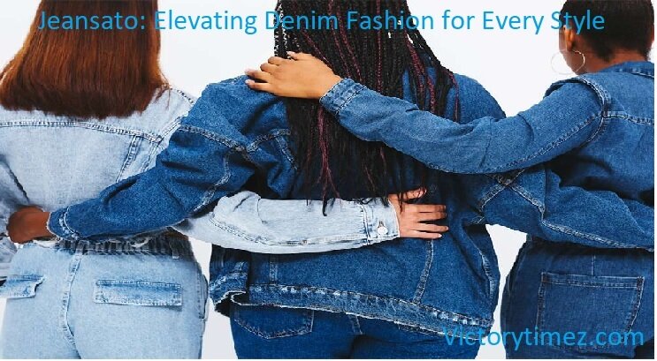 Jeansato: Elevating Denim Fashion for Every Style