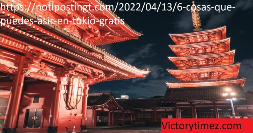 https://notipostingt.com/2022/04/13/6-cosas-que-puedes-asir-en-tokio-gratis