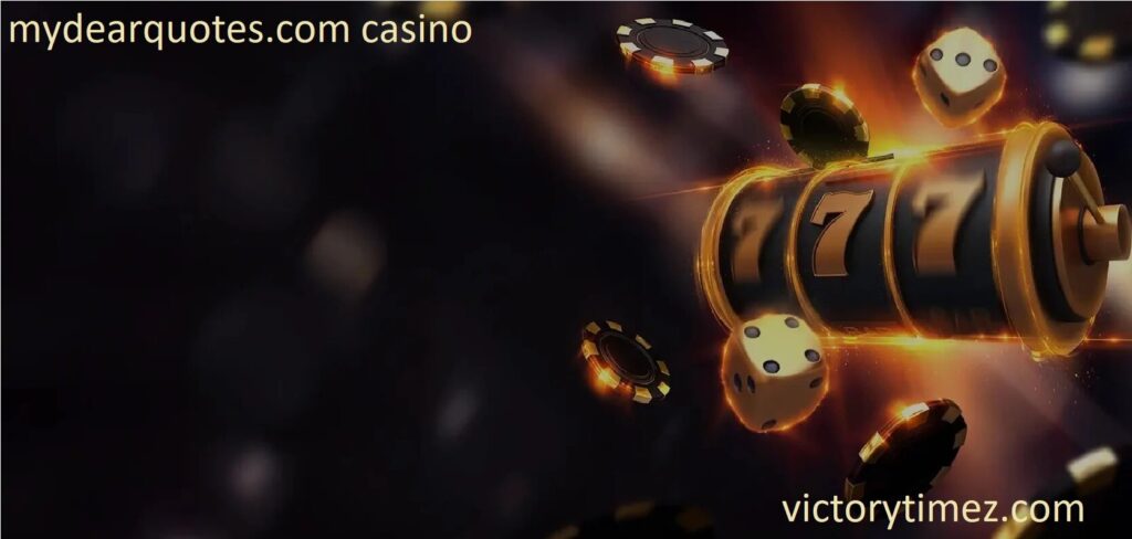 mydearquotes.com casino