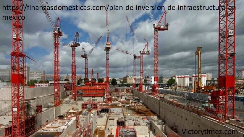 https://finanzasdomesticas.com/plan-de-inversion-de-infraestructura-en-mexico